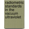 Radiometric Standards in the Vacuum Ultraviolet door United States Government