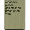Recueil de Pieces Galantes: En Prose Et En Vers by Paul Pellisson-Fontanier