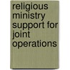 Religious Ministry Support for Joint Operations door United States Joint Chiefs of Staff