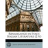 Renaissance in Italy: Italian Literature (2 V.)