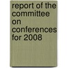 Report Of The Committee On Conferences For 2008 door United Nations: General Assembly