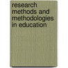 Research Methods And Methodologies In Education door James Arthur