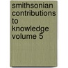 Smithsonian Contributions to Knowledge Volume 5 door Smithsonian Institution