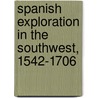 Spanish Exploration in the Southwest, 1542-1706 door Herbert Eugene Bolton