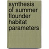 Synthesis of Summer Flounder Habitat Parameters by United States Government