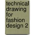 Technical Drawing For Fashion Design 2