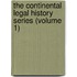 The Continental Legal History Series (Volume 1)