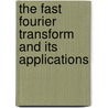The Fast Fourier Transform And Its Applications door E. Oran Brigham