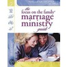 The Focus On The Family Marriage Ministry Guide by Focus Family
