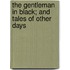The Gentleman in Black; And Tales of Other Days