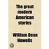 The Great Modern American Stories; An Anthology