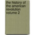 The History of the American Revolution Volume 2