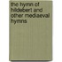 The Hymn of Hildebert and Other Mediaeval Hymns