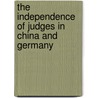 The Independence of Judges in China and Germany door Yuanyuan Wang