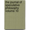 The Journal of Speculative Philosophy Volume 10 by William Torrey Harris