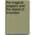 The Magical Peppers and the Island of Invention