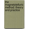 The Magnetotelluric Method: Theory and Practice door Alan Jones