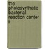 The Photosynthetic Bacterial Reaction Center Ii