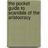 The Pocket Guide to Scandals of the Aristocracy