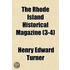 The Rhode Island Historical Magazine Volume 3-4