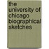 The University of Chicago Biographical Sketches