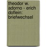 Theodor W. Adorno - Erich Doflein: Briefwechsel door Erich Doflein