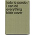 Todo lo puedo / I Can Do Everything Bible Cover