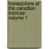 Transactions of the Canadian Institute Volume 1