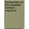 Transactions of the Canadian Institute Volume 4 door Canadian Institute