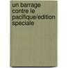 Un Barrage Contre Le Pacifique/Edition Speciale door Marguerite Duras
