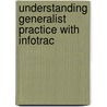 Understanding Generalist Practice With Infotrac door Karen Kirst-Ashman