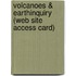 Volcanoes & Earthinquiry (Web Site Access Card)