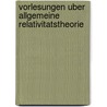 Vorlesungen Uber Allgemeine Relativitatstheorie by Hermann Weyl