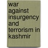 War Against Insurgency and Terrorism in Kashmir door Y.M. General Bammi
