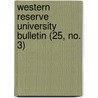 Western Reserve University Bulletin (25, No. 3) door Western Reserve University