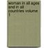 Woman in All Ages and in All Countries Volume 1