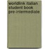 Worldlink Italian Student Book Pre-Intermediate