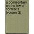 a Commentary on the Law of Contracts (Volume 2)