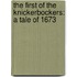 the First of the Knickerbockers: a Tale of 1673