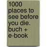 1000 Places To See Before You Die. Buch + E-Book door Patricia Schultz