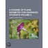 A Course Of Plane Geometry For Advanced Students