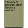 A History of Classical Greek Literature Volume 1 door Sir John Pentland Mahaffy