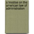 A Treatise on the American Law of Administration