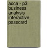 Acca - P3 Business Analysis Interactive Passcard door Bpp Learning Media