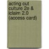 Acting Out Culture 2e & Iclaim 2.0 (Access Card)