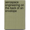 Aerospace Engineering on the Back of an Envelope by Irwin E. Alber