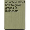 An Article About How To Grow Grapes In Minnesota door Samuel B. Green