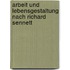 Arbeit und Lebensgestaltung nach Richard Sennett