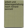 Arbeit und Lebensgestaltung nach Richard Sennett door Björn Warmbrunn