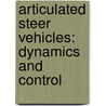 Articulated Steer Vehicles: Dynamics and Control door N.L. Azad